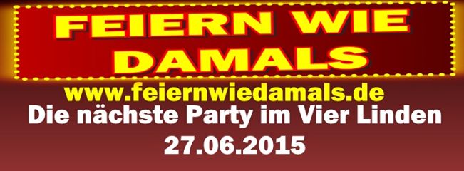 Feiern wie Damals!